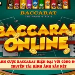 Sảnh cược Baccarat hiện đại với công nghệ truyền tải hình ảnh sắc nét