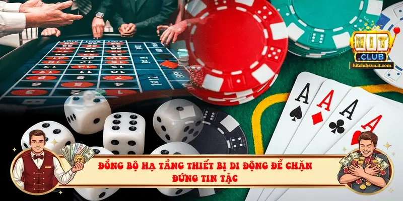 Đồng bộ hạ tầng thiết bị di động để chặn đứng tin tặc Đồng bộ hạ tầng thiết bị di động để chặn đứng tin tặc
