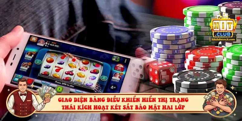 Giao diện bảng điều khiển hiển thị trạng thái kích hoạt két sắt bảo mật hai lớp Giao diện bảng điều khiển hiển thị trạng thái kích hoạt két sắt bảo mật hai lớp