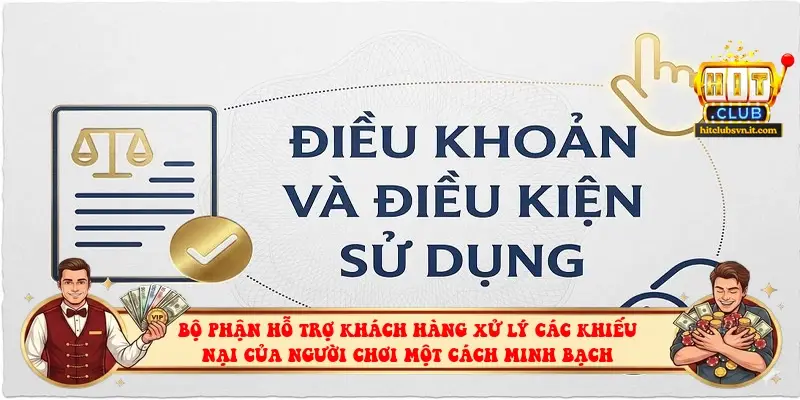 Bộ phận hỗ trợ khách hàng xử lý các khiếu nại của người chơi một cách minh bạch Bộ phận hỗ trợ khách hàng xử lý các khiếu nại của người chơi một cách minh bạch