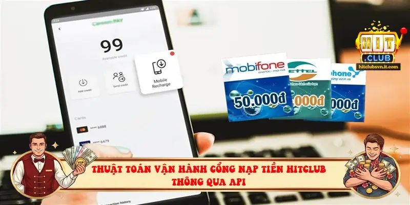 Thuật toán vận hành cổng nạp tiền HITCLUB thông qua API