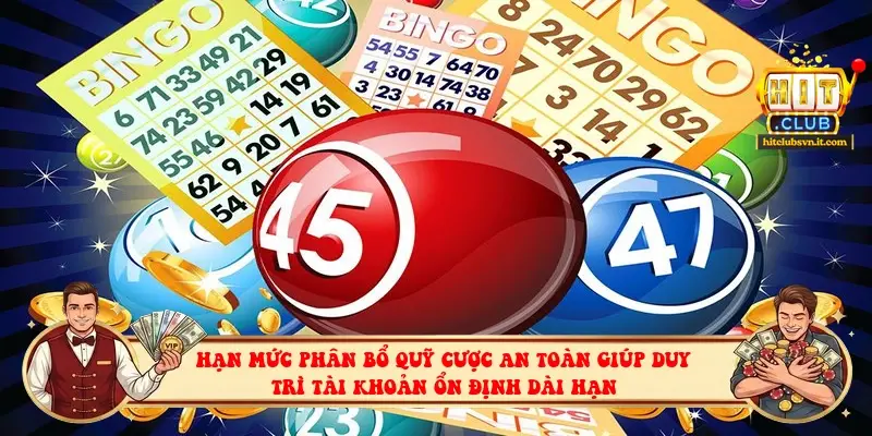 Hạn mức phân bổ quỹ cược an toàn giúp duy trì tài khoản ổn định dài hạn