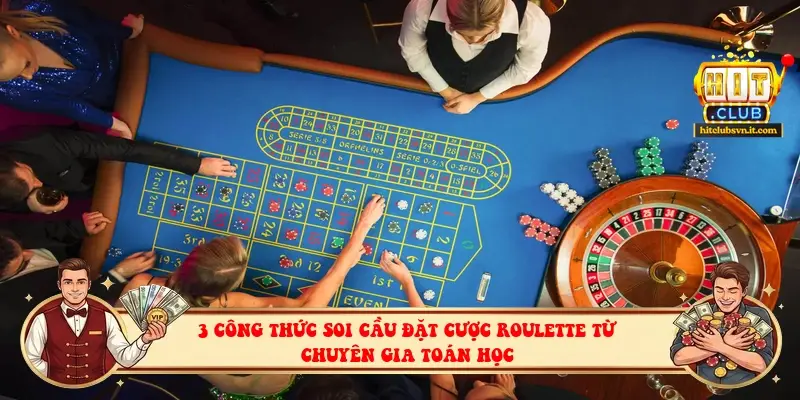 3 công thức soi cầu đặt cược Roulette từ chuyên gia toán học