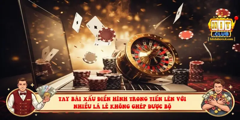 Tay bài xấu điển hình trong Tiến lên với nhiều lá lẻ không ghép được bộ Tay bài xấu điển hình trong Tiến lên với nhiều lá lẻ không ghép được bộ